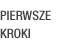 Pierwsze kroki